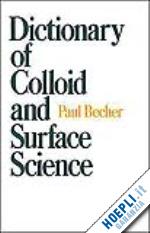becher paul - dictionary of colloid and surface science