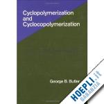 butler george - cyclopolymerization and cyclocopolymerization