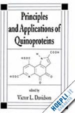 davidson victor (curatore) - principles and applications of quinoproteins