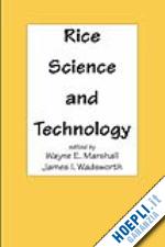 marshall wayne e; wadsworth james i. - rice science and technology