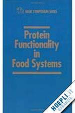 hettiarachchy navam s.; ziegler gregory r. - protein functionality in food systems