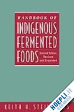steinkraus keith - handbook of indigenous fermented foods, second edition, revised and expanded
