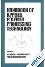 cheremisinoff nicholas p.; cheremisinoff paul n. - handbook of applied polymer processing technology