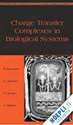 gutmann felix; johnson c.; keyzer hendrik; molnar j. - charge transfer complexes in biological systems