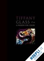 pepall rosalind - tiffany glass. a passion for colour