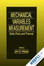 webster john g. - mechanical variables measurement - solid, fluid, and thermal