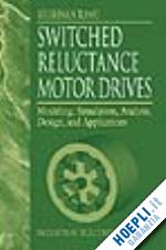 krishnan r. - switched reluctance motor drives