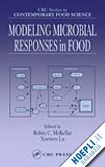 mckellar robin c. (curatore); lu xuewen (curatore) - modeling microbial responses in food