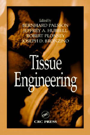 palsson bernhard (curatore); hubbell jeffrey a. (curatore); plonsey robert (curatore); bronzino joseph d. (curatore) - tissue engineering