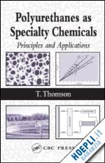 thomson timothy - polyurethanes as specialty chemicals