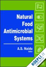 naidu a.s. (curatore) - natural food antimicrobial systems