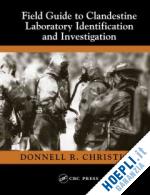 christian jr. donnell r. - field guide to clandestine laboratory identification and investigation
