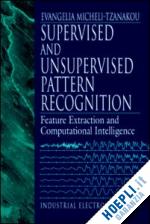 tzanakou evangelia miche (curatore) - supervised and unsupervised pattern recognition