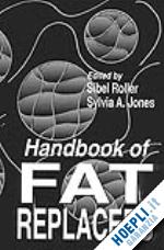 roller sibel; jones sylvia a. - handbook of fat replacers