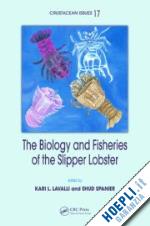 lavalli kari l. (curatore); spanier ehud (curatore) - the biology and fisheries of the slipper lobster