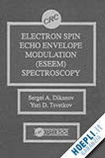 dikanov sergei a.; tsvetkov yuri - electron spin echo envelope modulation (eseem) spectroscopy
