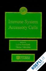 fornusek lubor; vetvicka vaclav - immune system accessory cells