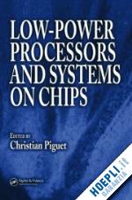 piguet christian (curatore) - low-power processors and systems on chips