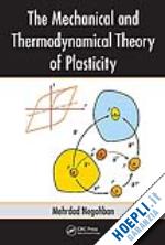 negahban mehrdad - the mechanical and thermodynamical theory of plasticity