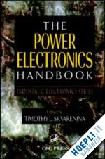 skvarenina timothy l. (curatore) - the power electronics handbook