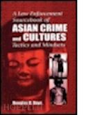daye douglas d. - a law enforcement sourcebook of asian crime and culturestactics and mindsets