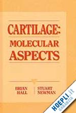hall brian k.; newman stuart a. - cartilage molecular aspects