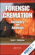 fairgrieve scott i. - forensic cremation recovery and analysis