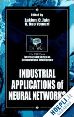 jain lakhmi c. (curatore); vemuri v. rao (curatore) - industrial applications of neural networks