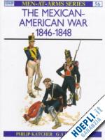katcher philip; embleton gerry - maa 56 - the mexican-american war 1846-48