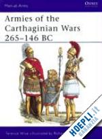 wise terence; hook richard - maa 121 - armies of the carthaginian wars 265-146 bc