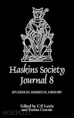 lewis c.p.; cownie emma; holden brock; abulafia david; gerish deborah - the haskins society journal 8 – 1996. studies in medieval history