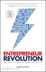 priestley d - entrepreneur revolution – how to develop your entrepreneurial mindset and start a business that works