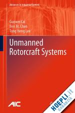 cai guowei; chen ben m.; lee tong heng - unmanned rotorcraft systems