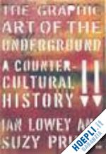 lowey ian ;  prince suzy - the graphic art of the underground