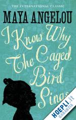 angelou maya - i know why the caged bird sings