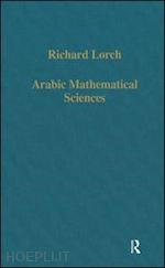lorch richard - arabic mathematical sciences