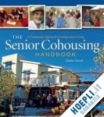 durrett charles - the senior cohousing handbook