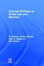 stuchka p.i.; sharlet robert; maggs peter b.; beirne piers - selected writings on soviet law and marxism