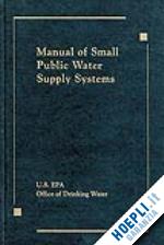 us epa - manual of small public water supply systems