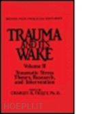 figley charles r. (curatore) - trauma and its wake