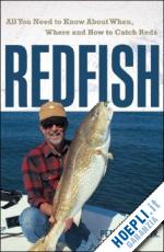 cooper pete - redfish – all you need to know about when, where & how to catch reds.