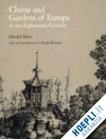 sirén osvald; honour hugh - china and gardens of europe of the eighteenth century in landscape architecture
