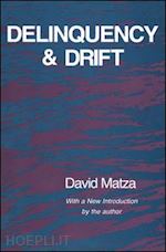matza david - delinquency and drift