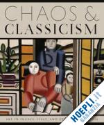 herbert j. d.; braun e. - chaos & classicism. art in france, italy, and germany, 1918-1936