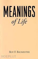 baumeister roy f. - meanings of life