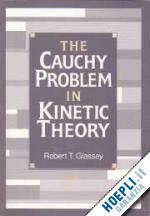 glassey robert t. - the cauchy problem in kinetic theory