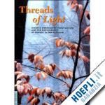 dowdey patrick (curatore); glenn ketchum robert (phot.) - threads of light, chinese embroidery from suzhou