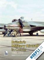 berry martin - britain's military aircraft in colour, 1960-1970