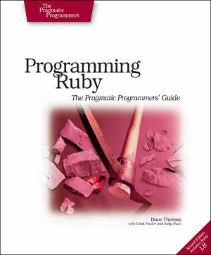 thomas dave; fowler chad; hunt andy - programming ruby – the pragmatic programmer's guide