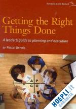 dennis pascal - getting the right thinks done